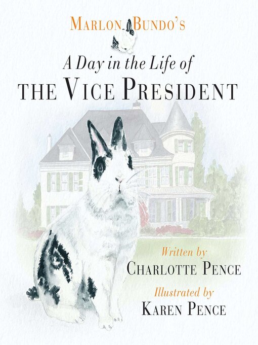 Title details for Marlon Bundo's Day in the Life of the Vice President by Charlotte Pence - Available